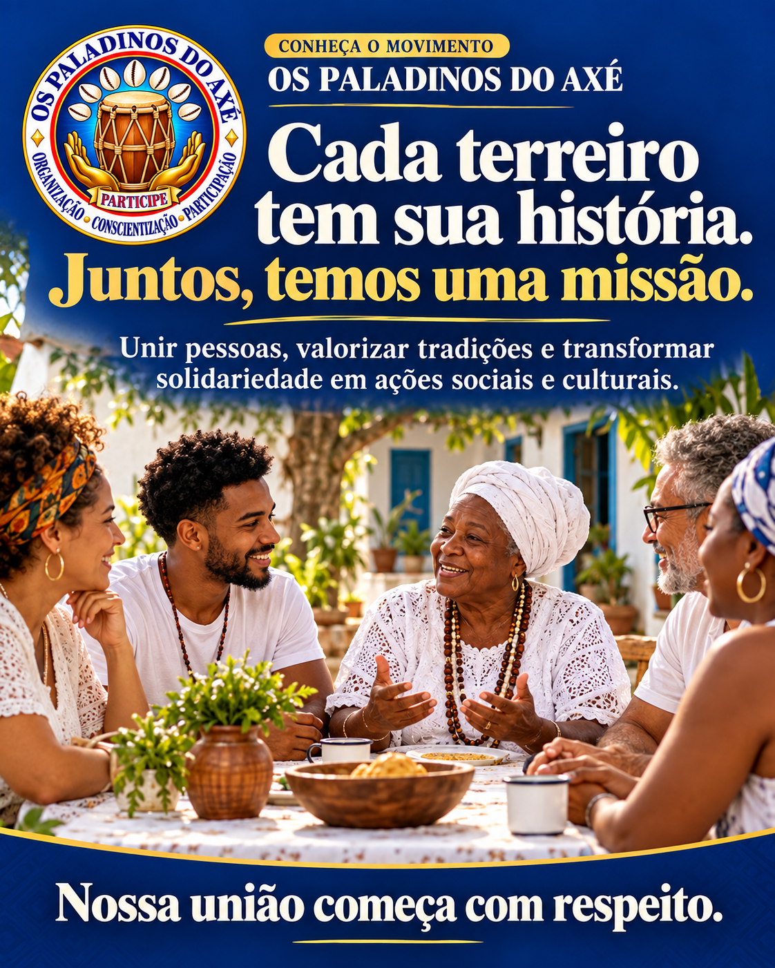 Cada terreiro tem sua história. Juntos, temos uma missão: unir pessoas e transformar solidariedade em ações sociais e culturais.